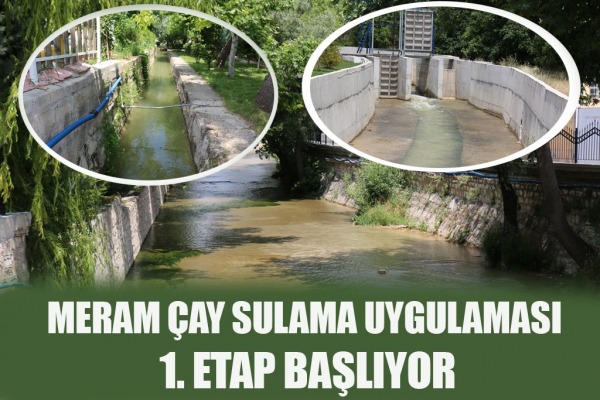 MERAM ÇAY SULAMA UYGULAMASI BAŞLIYOR