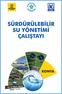 SÜRDÜRÜLEBILIR SU YÖNETIMI ÇALIŞTAYI (12-14 MART 2018)